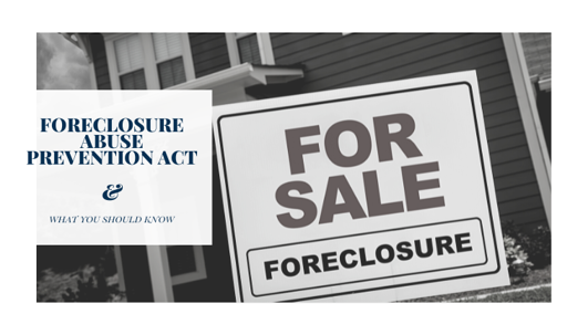 foreclosure abuse prevention act